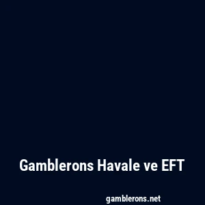 Gambleron Havale ve EFT
