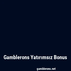 Gambleron Yatırımsız Bonus